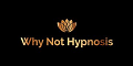 Why Not Hypnosis LLC